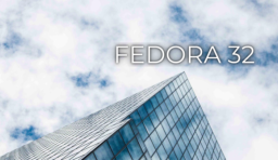 Fedora 32 釋出