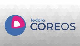 Fedora CoreOS 正式 GA