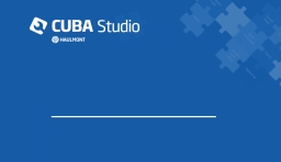 CUBA Studio 11.2 發布，企業級應用開發平台